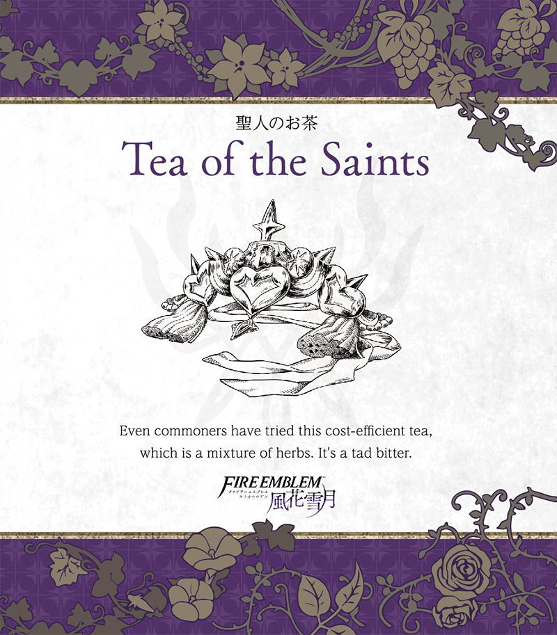 Tea of the Saints
Parte del [url=https://www.fireemblemwod.com/articulo-1478358486]set oficial de té[/url] de Three Houses.
